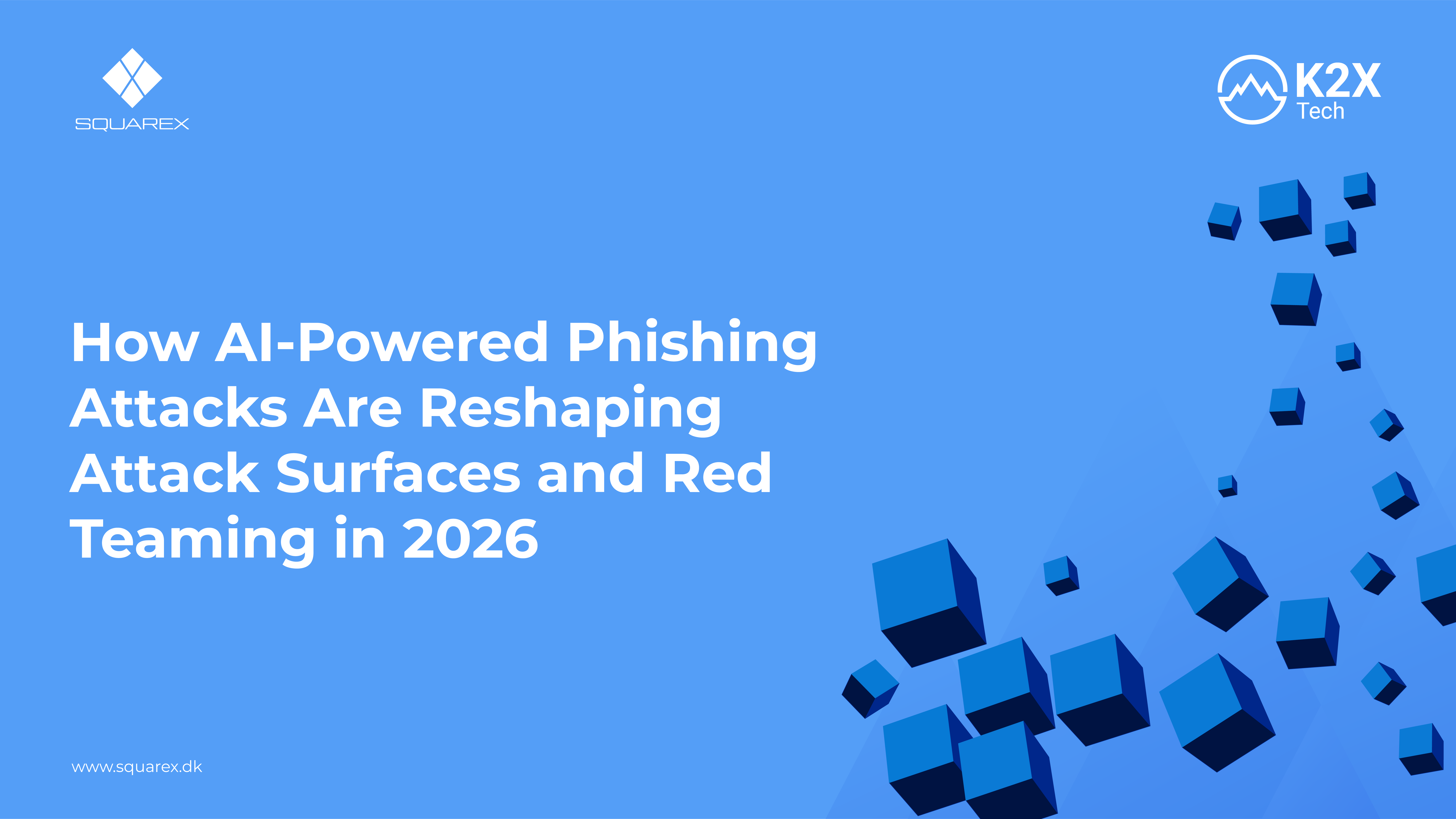 How AI-Powered Phishing Attacks Are Reshaping Attack Surfaces and Red Teaming in 2026